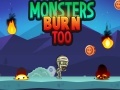 游戏Monsters Burn Too