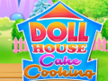 游戏Doll House Cake Cooking