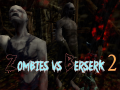 游戏Zombies vs Berserk 2