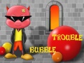 游戏Bubble Trouble