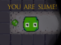 游戏You are Slime!
