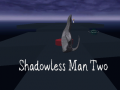 游戏Shadowless Man Two