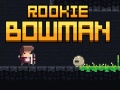 游戏Rookie Bowman