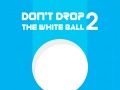 游戏Don't Drop The White Ball 2