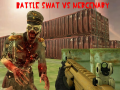 游戏Battle Swat vs Mercenary