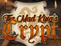 游戏The Mad King`s Crypt