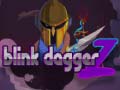 游戏Blink Dagger Z