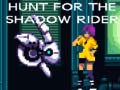 游戏Hunt for the Shadow Rider