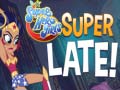 游戏DS Super Hero Girls Super Late!