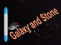 游戏Galaxy and Stone
