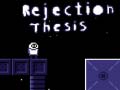 游戏Rejection Thesis