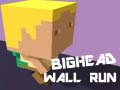 游戏Bighead Wall Run