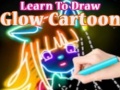 游戏Learn to Draw Glow Cartoon
