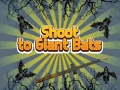 游戏Shoot To Giant Bats