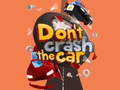 游戏Don't Crash the Car