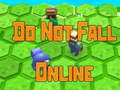 游戏Do Not Fall Online 