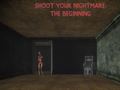 游戏Shoot Your Nightmare: The Beginning
