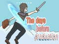 游戏The Days Before Graduation