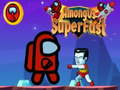游戏Among Us Super Fast
