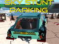 游戏Sky stunt parking