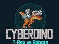 游戏CyberDino: T-Rex vs Robots