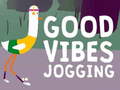 游戏Good Vibes Jogging