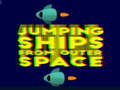 游戏Jumping ships from outer Spase