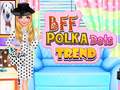 游戏BFF Polka Dots Trend