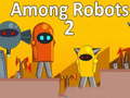 游戏Among Robots 2