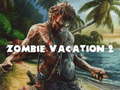 游戏Zombie Vacation 2