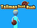 游戏Tallman Dunk Rush