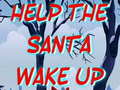 游戏Help The Santa Wake Up 