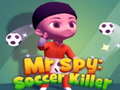 游戏Mr Spy: Soccer Killer