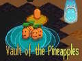 游戏Vault of the Pineapples