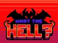 游戏What the Hell?