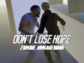 游戏Don`t Lose Hope Zombie Armageddon
