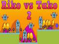 游戏Riko vs Tako 2