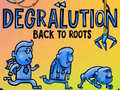 游戏Degralution buck to roots