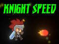 游戏Knight Speed