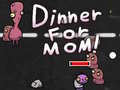 游戏Dinner for Mom