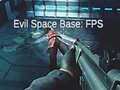 游戏Evil Space Base: FPS