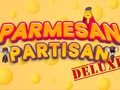 游戏Parmesan Partisan Deluxe