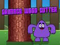 游戏Grimace Wood Cutter