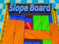 游戏Slope Board