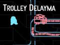 游戏Trolley Delayma