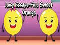 游戏Juicy Escape-Find Sweet Orange