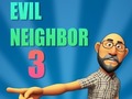 游戏Evil Neighbor 3