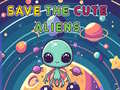 游戏Save The Cute Aliens