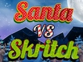 游戏Santa vs Skritch