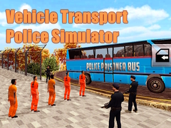 游戏Vehicle Transport Police Simulator